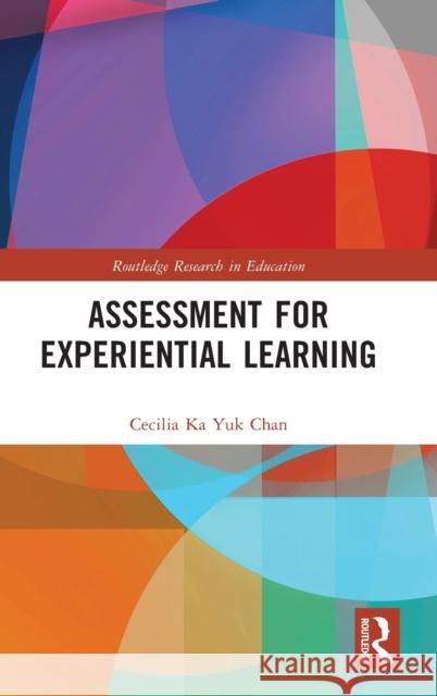 Assessment for Experiential Learning Cecilia Chan 9780367863234