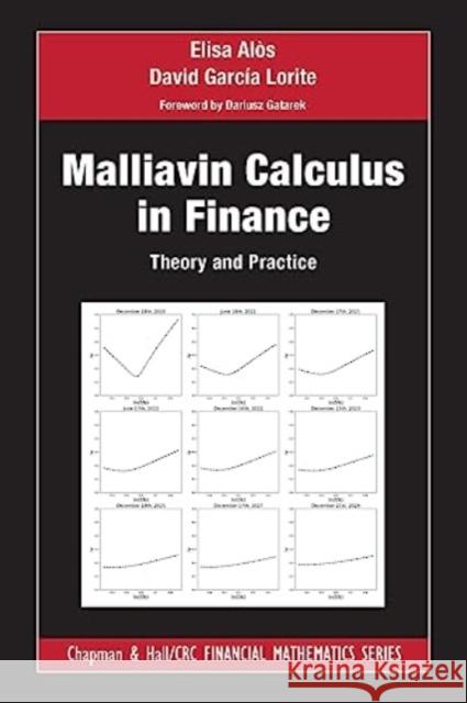 Malliavin Calculus in Finance: Theory and Practice Elisa Alos (Universitat Pompeu Frabra, S David Garcia Lorite  9780367863258 CRC Press