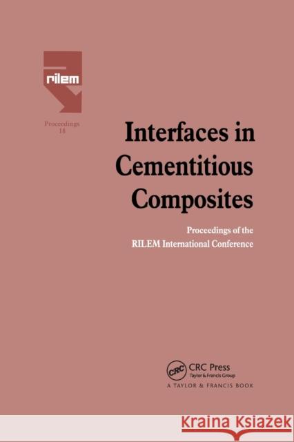 Interfaces in Cementitious Composites J. C. Maso 9780367863432 CRC Press