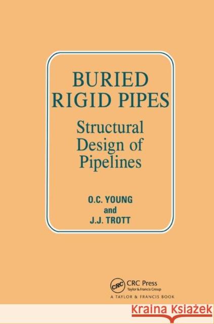 Buried Rigid Pipes Oc Young Jj Trott 9780367863579 CRC Press