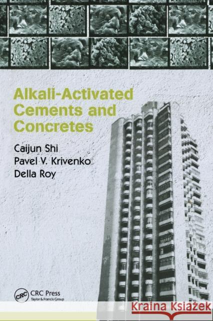 Alkali-Activated Cements and Concretes Caijun Shi Della Roy Pavel Krivenko 9780367863630