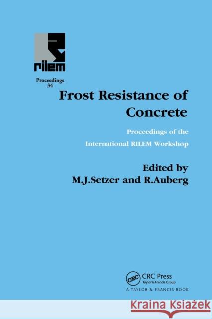 Frost Resistance of Concrete R. Auberg M. J. Setzer 9780367863746 CRC Press