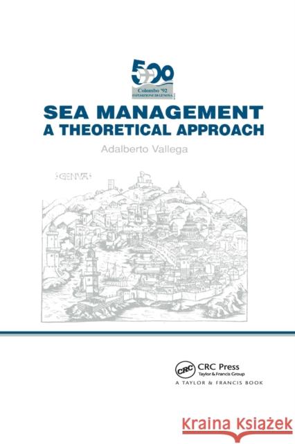 Sea Management: A Theoretical Approach Adalberto Vallega 9780367863777 CRC Press