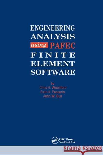 Engineering Analysis using PAFEC Finite Element Software Woodford, C. H. 9780367863784
