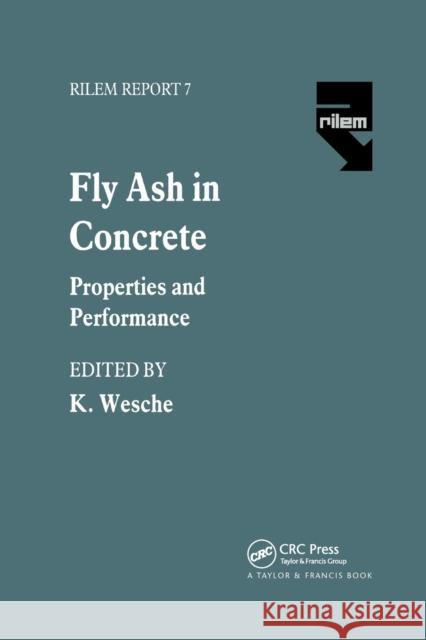 Fly Ash in Concrete: Properties and performance Wesche, K. 9780367863968 CRC Press