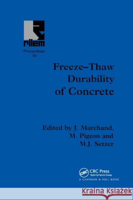 Freeze-Thaw Durability of Concrete J. Marchand M. Pigeon M. J. Setzer 9780367863999 CRC Press