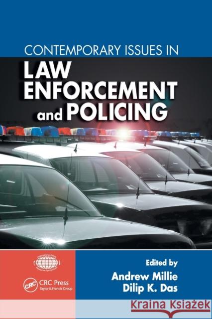 Contemporary Issues in Law Enforcement and Policing Ph. D. Millie Dilip K. Das 9780367864231 CRC Press