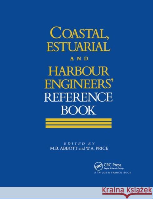 Coastal, Estuarial and Harbour Engineer's Reference Book Michael B. Abbott W. Alan Price 9780367864644 CRC Press