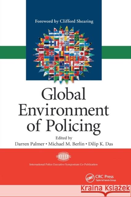 Global Environment of Policing Darren Palmer Michael M. Berlin Dilip K. Das 9780367864903 CRC Press