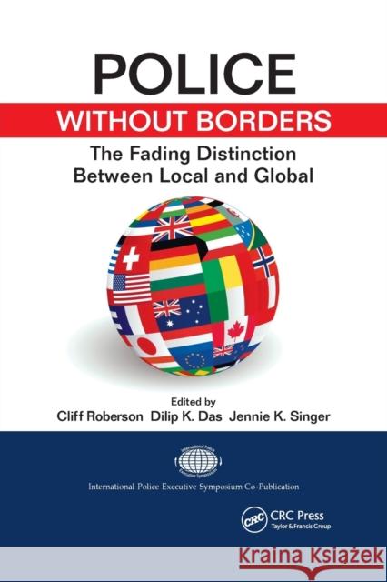 Police Without Borders: The Fading Distinction between Local and Global Roberson, Cliff 9780367865030 CRC Press
