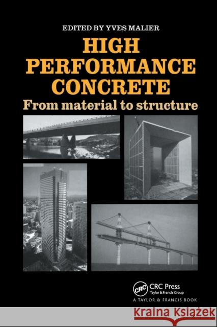 High Performance Concrete: From Material to Structure Y. Malier 9780367865054 CRC Press