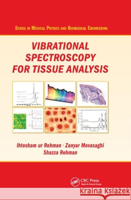 Vibrational Spectroscopy for Tissue Analysis Ihtesham Ur Rehman Zanyar Movasaghi Shazza Rehman 9780367865160 CRC Press