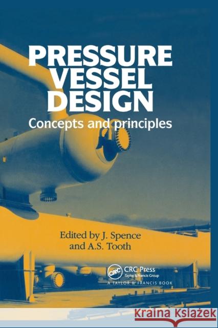 Pressure Vessel Design: Concepts and Principles J. Spence A. S. Tooth 9780367865382 CRC Press