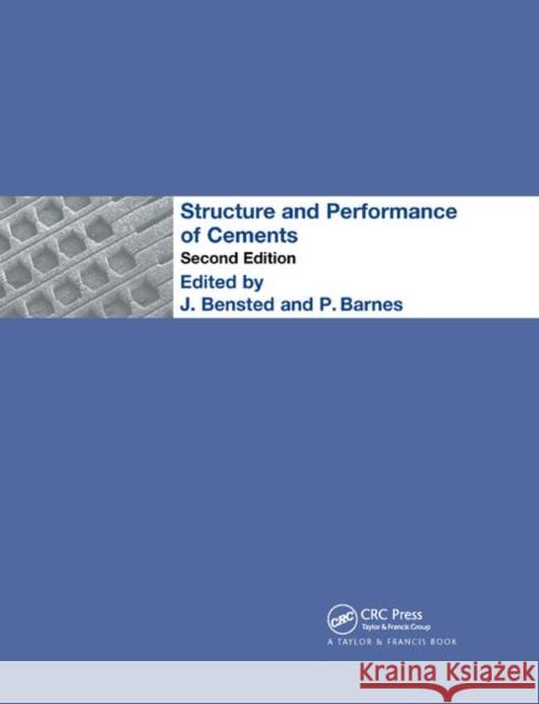 Structure and Performance of Cements P. Barnes J. Bensted 9780367865399 CRC Press
