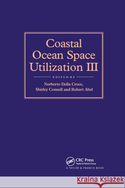 Coastal Ocean Space Utilization 3 R. B. Abel S. Connell N. Dell 9780367865528 CRC Press