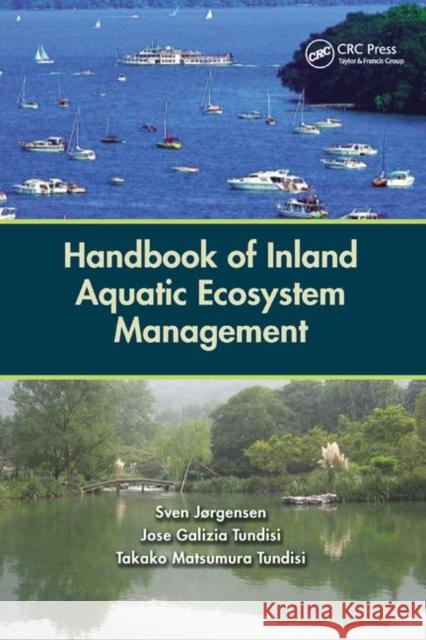 Handbook of Inland Aquatic Ecosystem Management Sven Jorgensen Jose Galizia Tundisi Takako Matsumura Tundisi 9780367865665