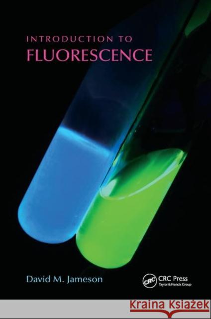 Introduction to Fluorescence David M. Jameson 9780367865702 CRC Press