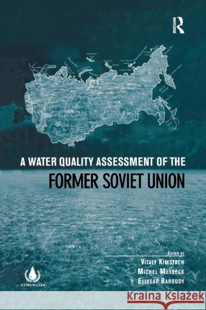 A Water Quality Assessment of the Former Soviet Union Vitaly Kimstach Michel Meybeck Ellysar Baroudy 9780367865931 CRC Press