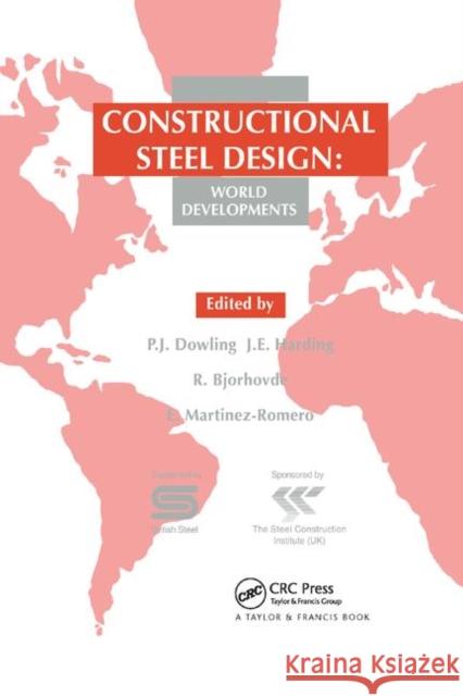 Constructional Steel Design: World Developments P. J. Dowling Professor J. E. Harding R. Bjorhovde 9780367865979 CRC Press