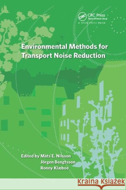 Environmental Methods for Transport Noise Reduction Mats Nilsson Jorgen Bengtsson Ronny Klaeboe 9780367866259 CRC Press