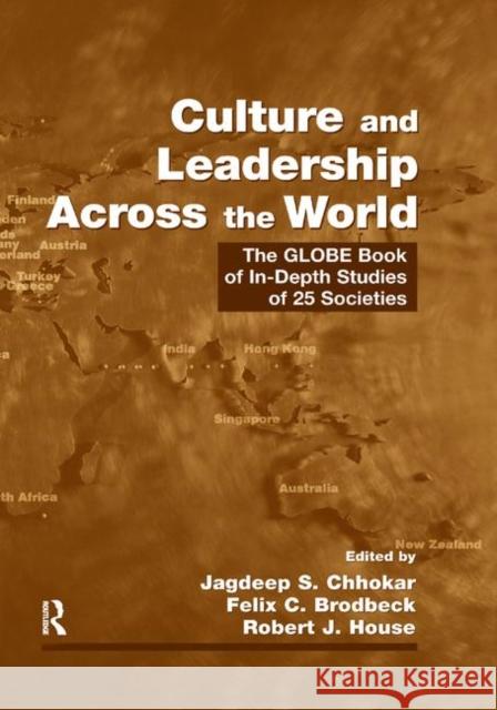Culture and Leadership Across the World: The Globe Book of In-Depth Studies of 25 Societies Jagdeep S. Chhokar Felix C. Brodbeck Robert J. House 9780367866662 Taylor & Francis Ltd