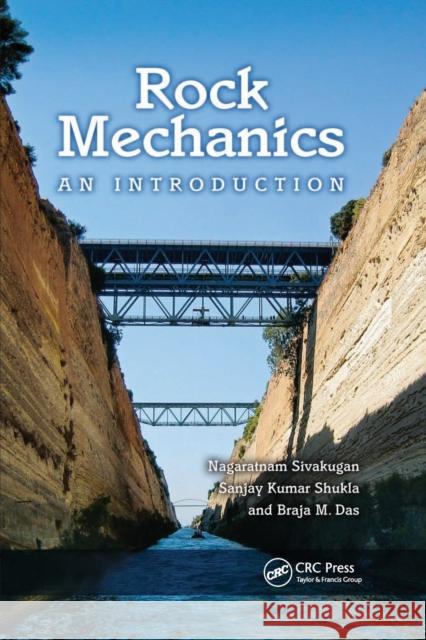 Rock Mechanics: An Introduction Nagaratnam Sivakugan Sanjay Kumar Shukla Braja M. Das 9780367866754