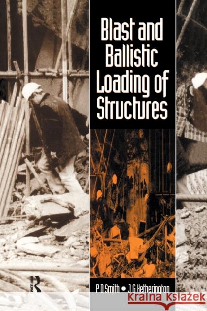 Blast and Ballistic Loading of Structures John Hetherington Peter Smith 9780367866877 CRC Press