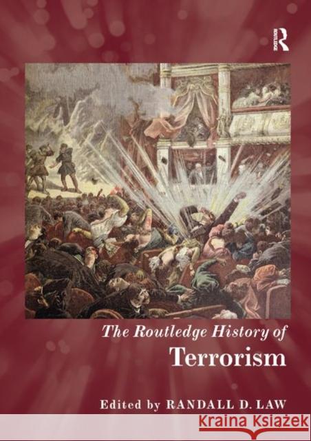 The Routledge History of Terrorism Randall D. Law 9780367867058 Routledge