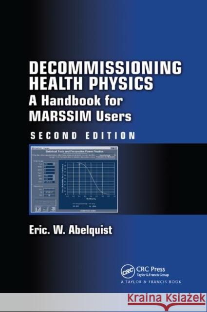 Decommissioning Health Physics: A Handbook for Marssim Users, Second Edition Eric W. Abelquist 9780367867133 CRC Press