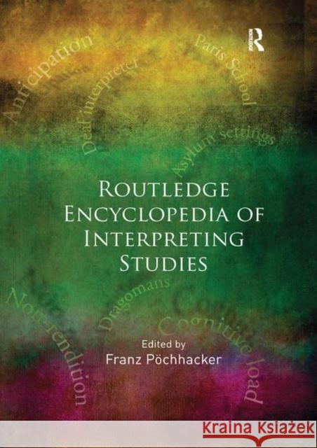 Routledge Encyclopedia of Interpreting Studies Franz Pochhacker 9780367867263 Routledge