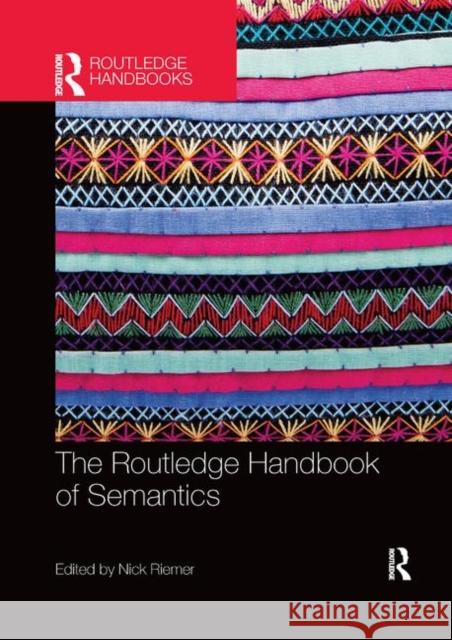 The Routledge Handbook of Semantics Nick Riemer 9780367867591 Routledge