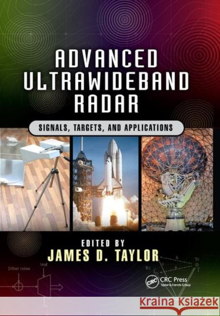 Advanced Ultrawideband Radar: Signals, Targets, and Applications James D. Taylor 9780367868147 CRC Press