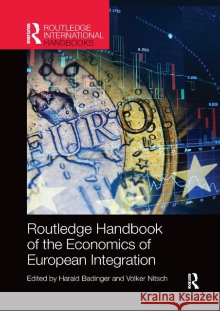 Routledge Handbook of the Economics of European Integration Harald Badinger Volker Nitsch 9780367869489 Routledge