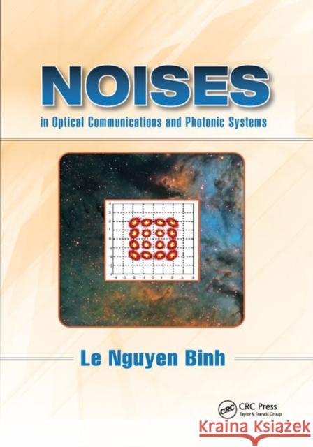 Noises in Optical Communications and Photonic Systems Le Nguyen Binh 9780367870294