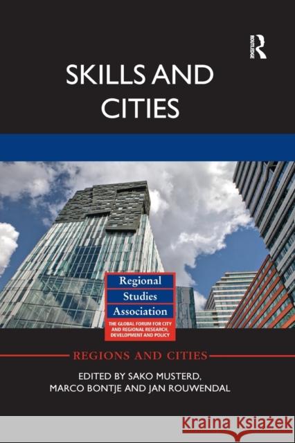 Skills and Cities Sako Musterd Marco Bontje Jan Rouwendal 9780367870904