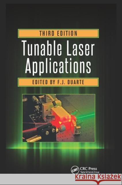 Tunable Laser Applications F. J. Duarte 9780367871024 CRC Press