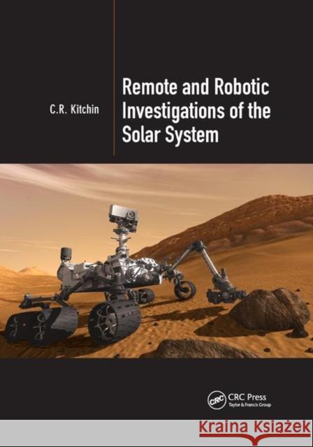 Remote and Robotic Investigations of the Solar System C. R. Kitchin 9780367871666 CRC Press