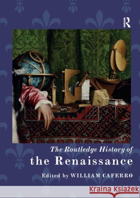 The Routledge History of the Renaissance William Caferro 9780367872861 Routledge