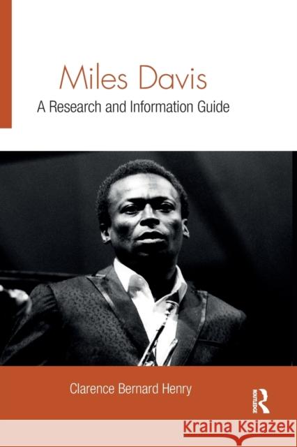 Miles Davis: A Research and Information Guide Clarence Bernard Henry 9780367873622