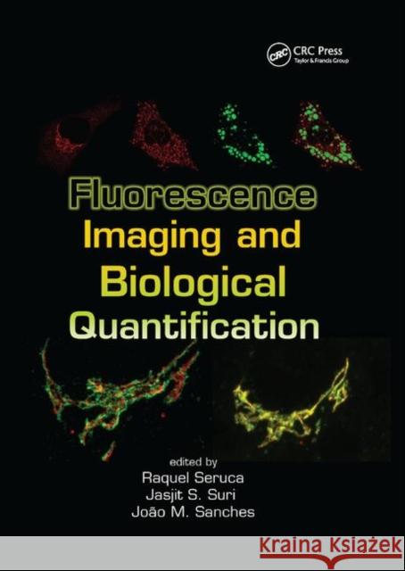 Fluorescence Imaging and Biological Quantification Raquel Seruca Jasjit S. Suri J. Miquel Sanches 9780367874155