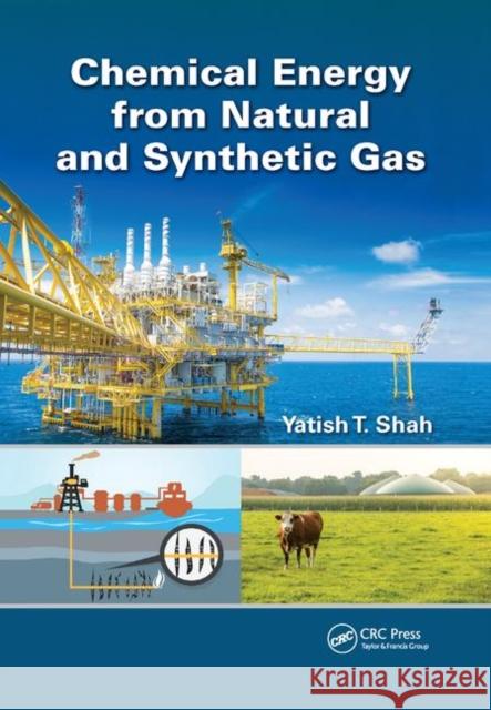 Chemical Energy from Natural and Synthetic Gas Yatish T. Shah 9780367874247 CRC Press