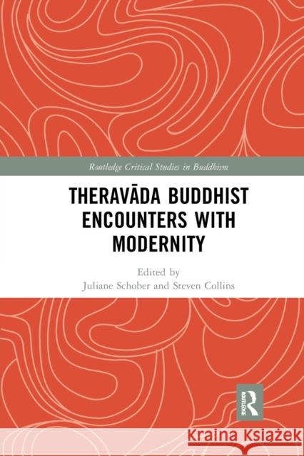 Theravāda Buddhist Encounters with Modernity Schober, Juliane 9780367875510