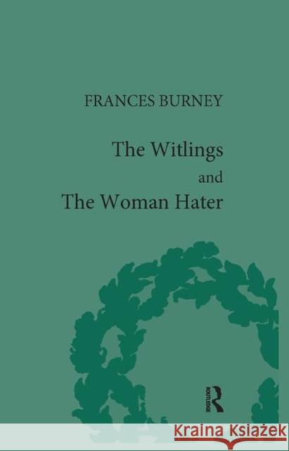 The Witlings and the Woman Hater Geoffrey M. Sill 9780367875886 Routledge