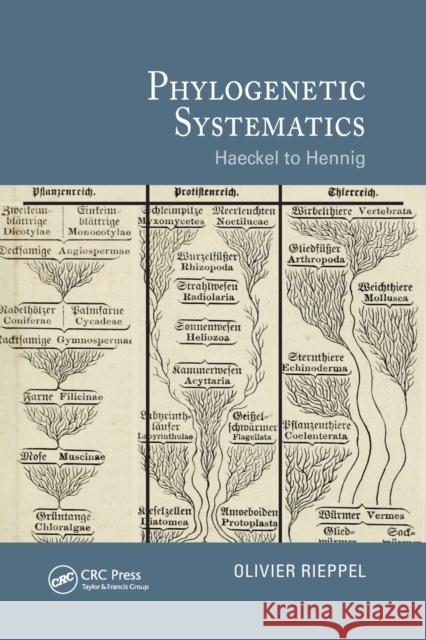 Phylogenetic Systematics: Haeckel to Hennig Olivier Rieppel 9780367876456 CRC Press