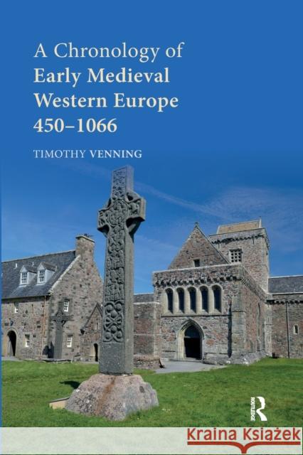 A Chronology of Early Medieval Western Europe: 450�1066 Venning, Timothy 9780367876760