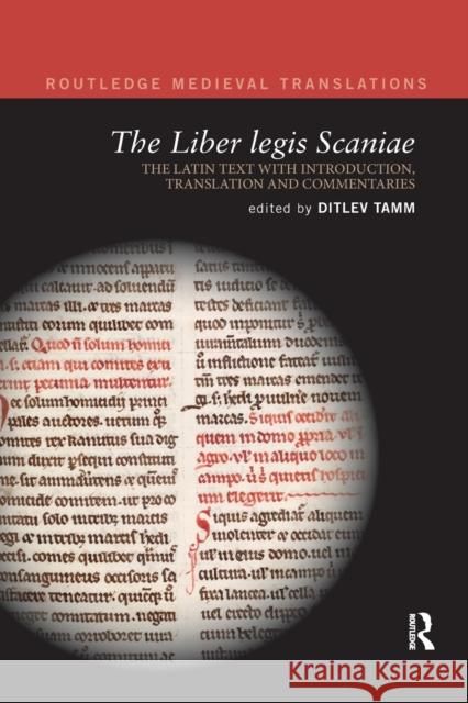 The Liber legis Scaniae: The Latin Text with Introduction, Translation and Commentaries Tamm, Ditlev 9780367878429 Routledge
