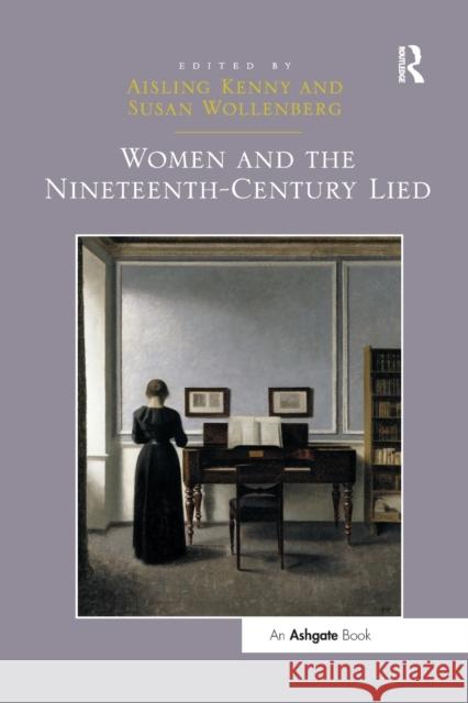 Women and the Nineteenth-Century Lied Aisling Kenny Susan Wollenberg 9780367879440