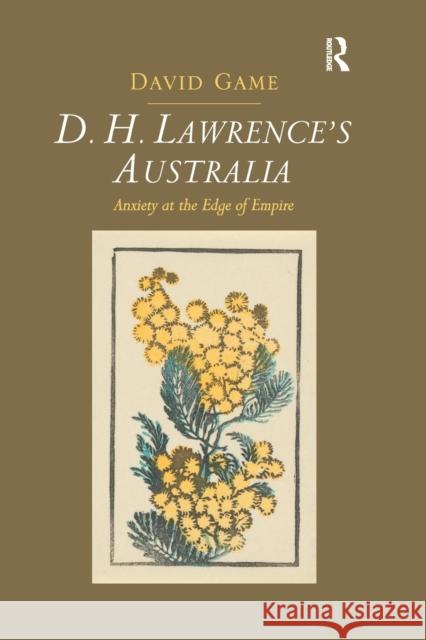 D.H. Lawrence's Australia: Anxiety at the Edge of Empire David Game 9780367879914 Routledge
