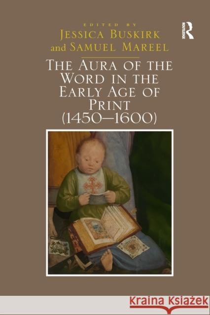 The Aura of the Word in the Early Age of Print (1450-1600) Mareel, Samuel 9780367880170 Routledge