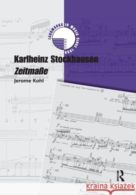 Karlheinz Stockhausen: Zeitma� Kohl, Jerome 9780367882433 Routledge